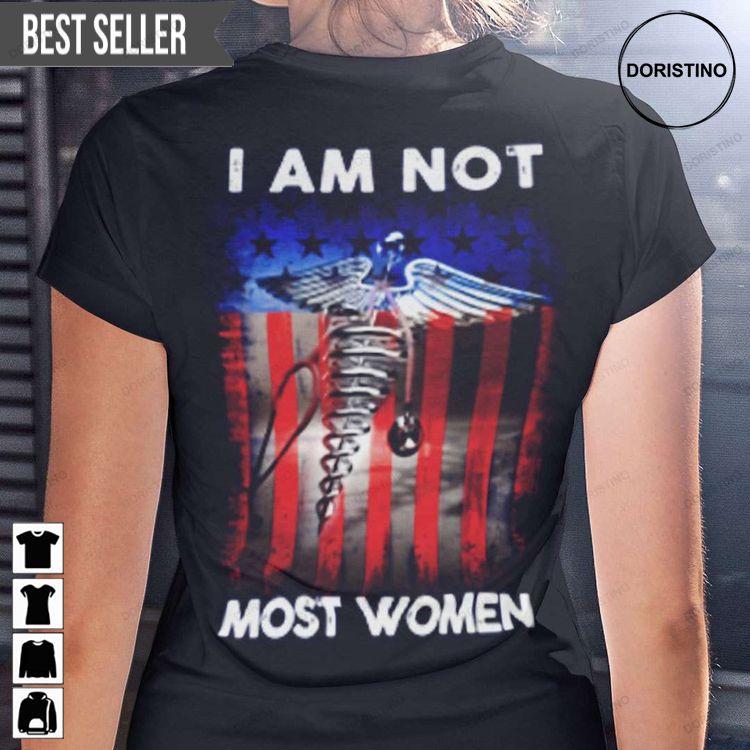 I Am Not Most Women Unisex Sweatshirt Long Sleeve Hoodie