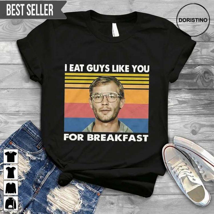 I Eat Guys Like You For Breakfast Hoodie Tshirt Sweatshirt