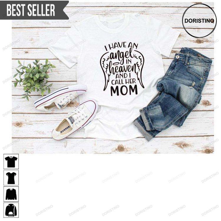 I Have An Angel In Heaven I Call Her Mom Mothers Day Unisex Hoodie Tshirt Sweatshirt