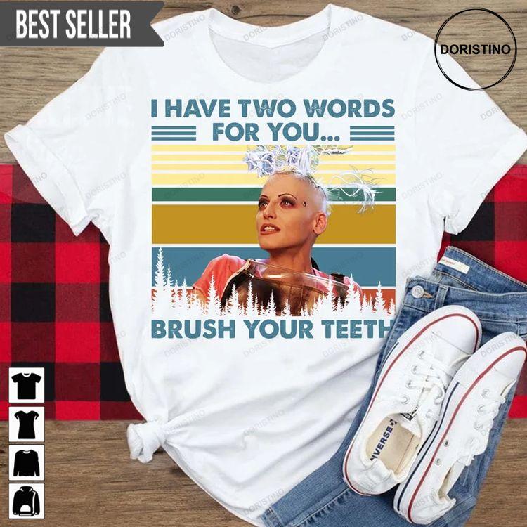 I Have Two Words For You Brush Your Teeth Tank Girl Sweatshirt Long Sleeve Hoodie