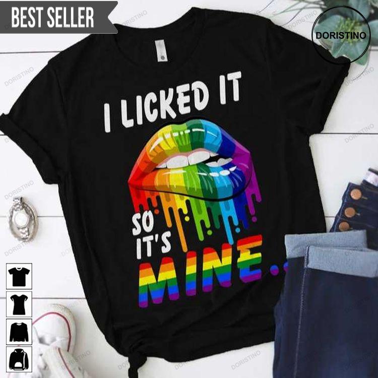I Licked It So Its Mine Lgbtq Lips Rainbow Tshirt Sweatshirt Hoodie