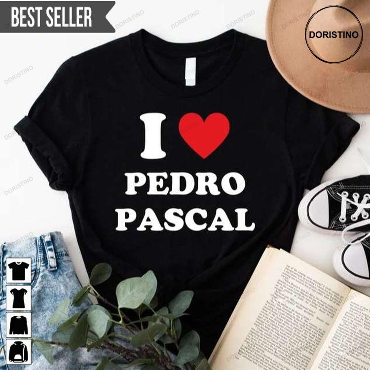 I Love Pedro Pascal Short-sleeve Sweatshirt Long Sleeve Hoodie