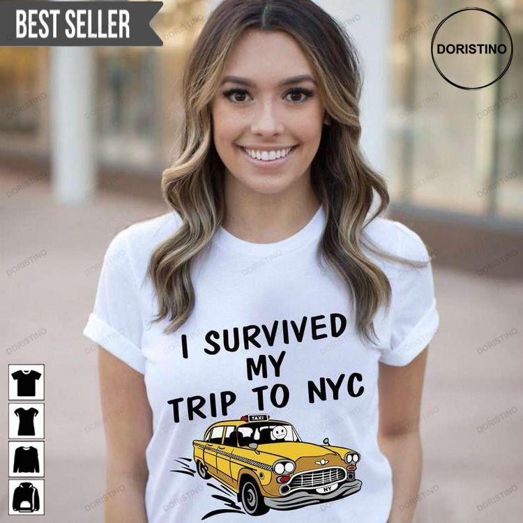 I Survived My Trip To Nyc Unisex Tshirt Sweatshirt Hoodie