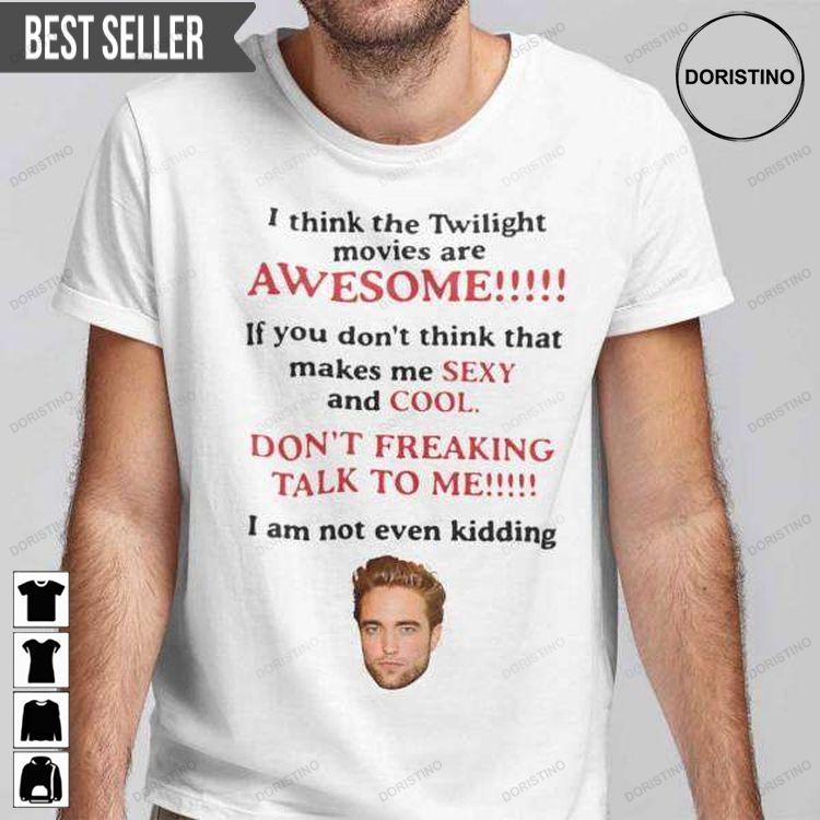 I Think The Twilight Movies Are Robert Pattinson Sweatshirt Long Sleeve Hoodie