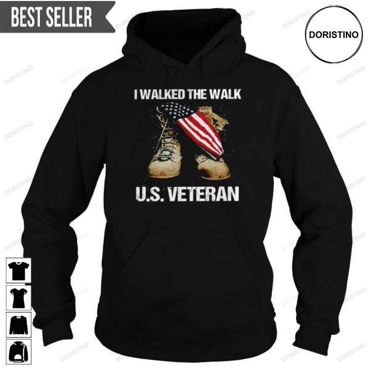 I Walked The Walk Us Veteran For Men And Women Sweatshirt Long Sleeve Hoodie