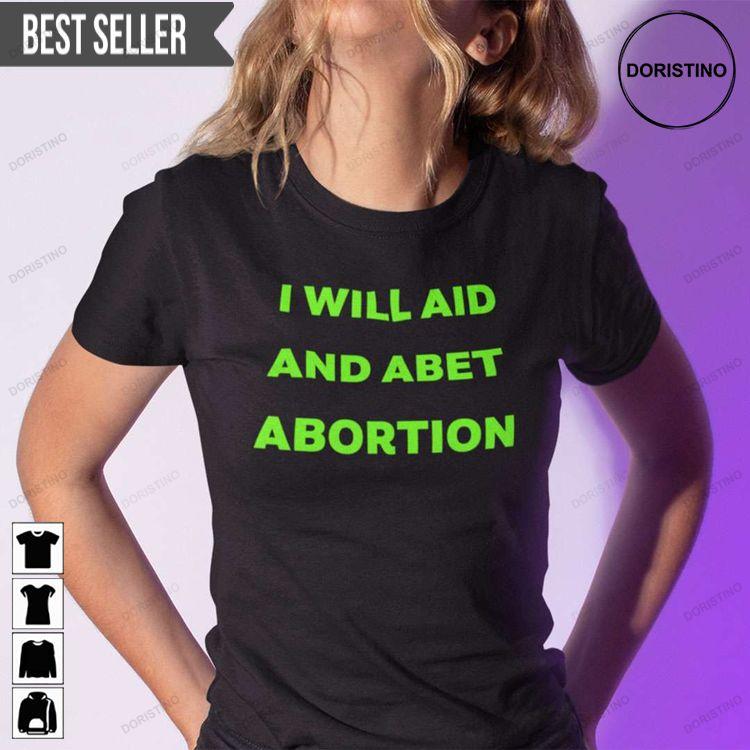 I Will Aid And Abet Abortion Sweatshirt Long Sleeve Hoodie
