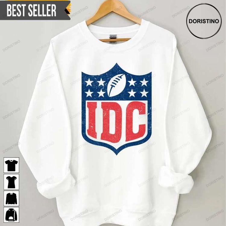 Idc Football Superbowl Sweatshirt Long Sleeve Hoodie
