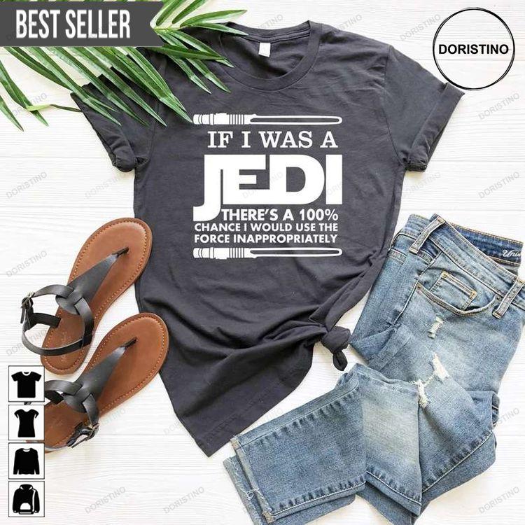 If I Was A Jedi Star Wars Hoodie Tshirt Sweatshirt