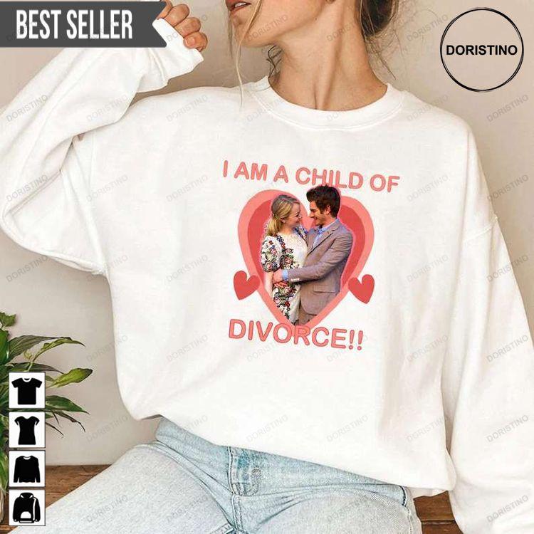 Im A Child Of Divorce Andrew Garfield And Emma Stone Tshirt Sweatshirt Hoodie