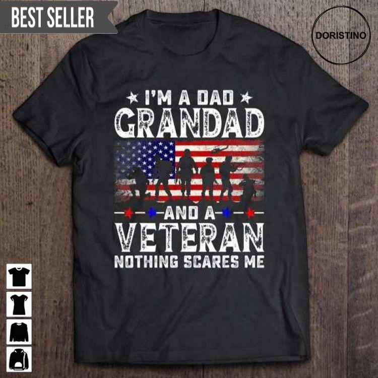 Im A Dad Grandad And A Veteran For Dad Veterans Day For Men And Women Tshirt Sweatshirt Hoodie