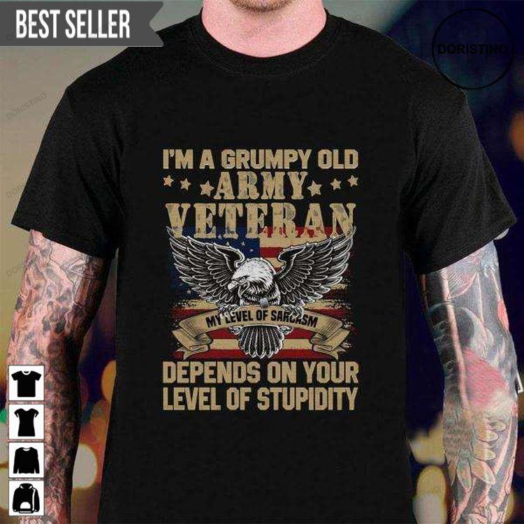 Im A Grumpy Old Army Veteran For Men And Women Tshirt Sweatshirt Hoodie