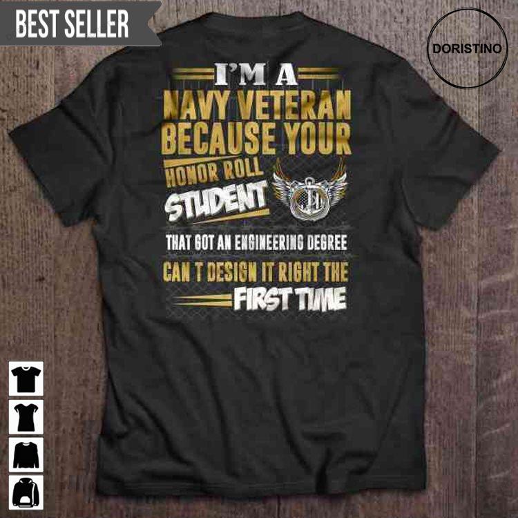 Im A Navy Veteran Because Your Honor Roll Student That Got An Engineering Degree Barbed Wire Back For Men And Women Tshirt Sweatshirt Hoodie