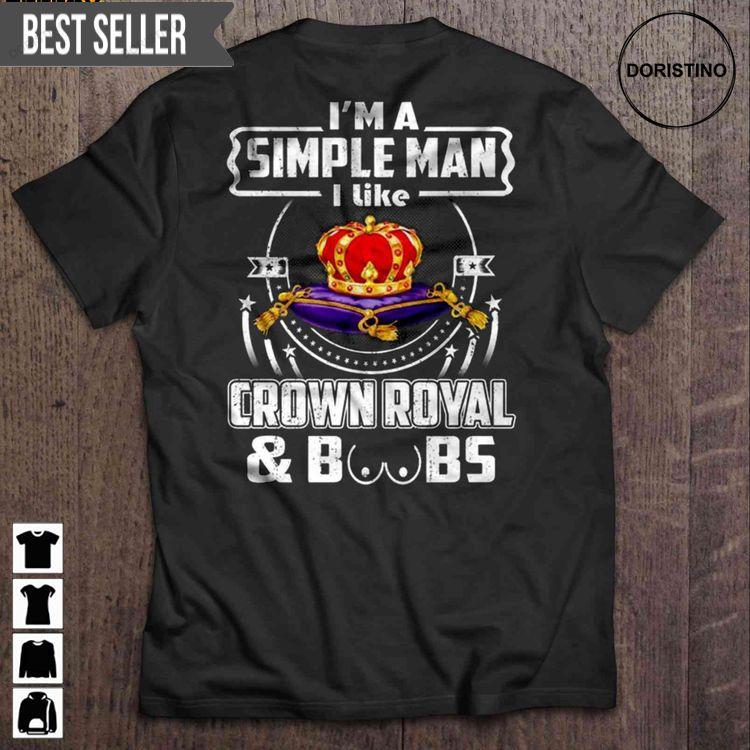 Im A Simple Man I Like Crown Royal Boobs Short Sleeve Hoodie Tshirt Sweatshirt
