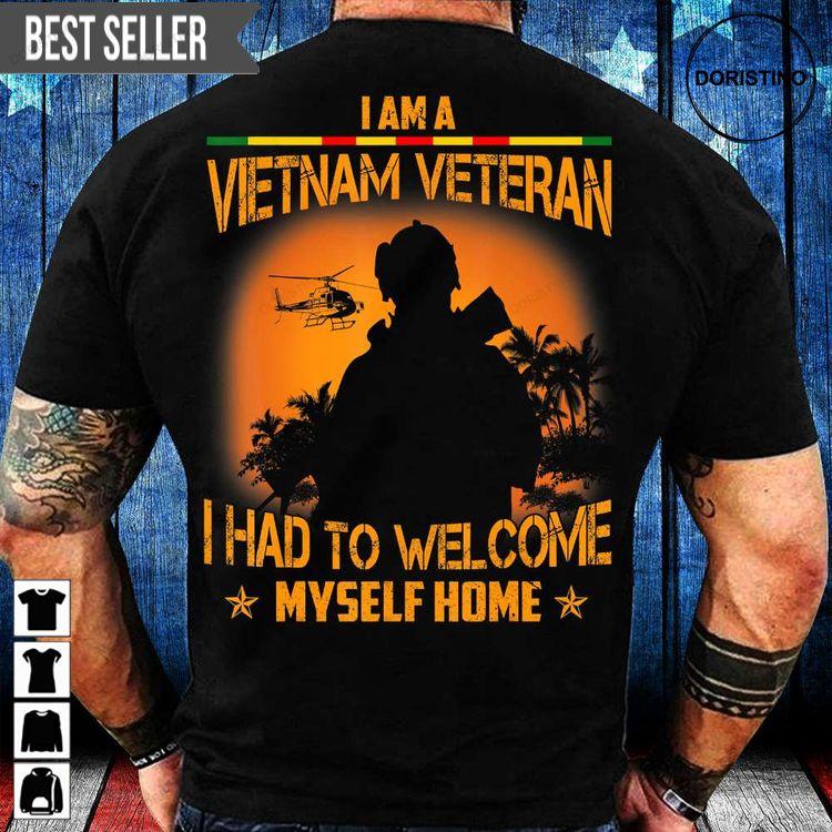 Im A Vietnam Veteran I Had To Welcome Best Veteran Memorial Day Hoodie Tshirt Sweatshirt