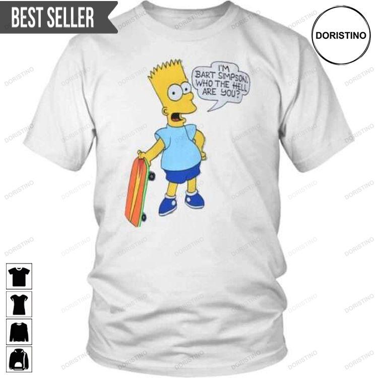 Im Bart Simpson Who The Hell Are You Unisex Tshirt Sweatshirt Hoodie