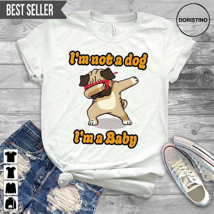 Im Not A Dog Im A Baby Dog Lover Unisex Hoodie Tshirt Sweatshirt