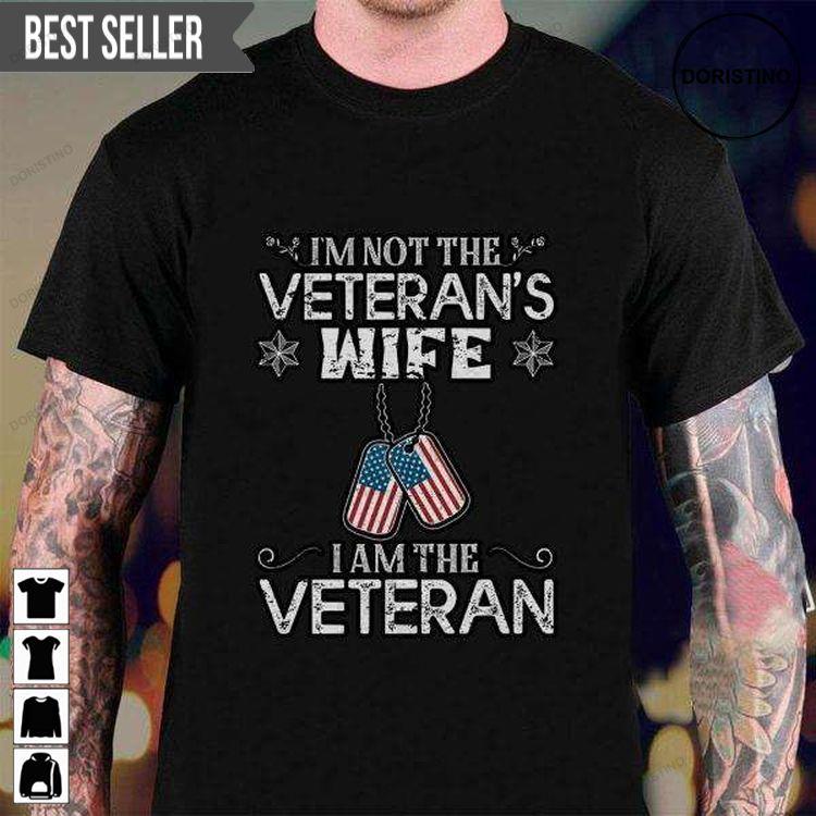 Im Not Veterans Wife I Am The Us Veterans Day Military For Men And Women Hoodie Tshirt Sweatshirt