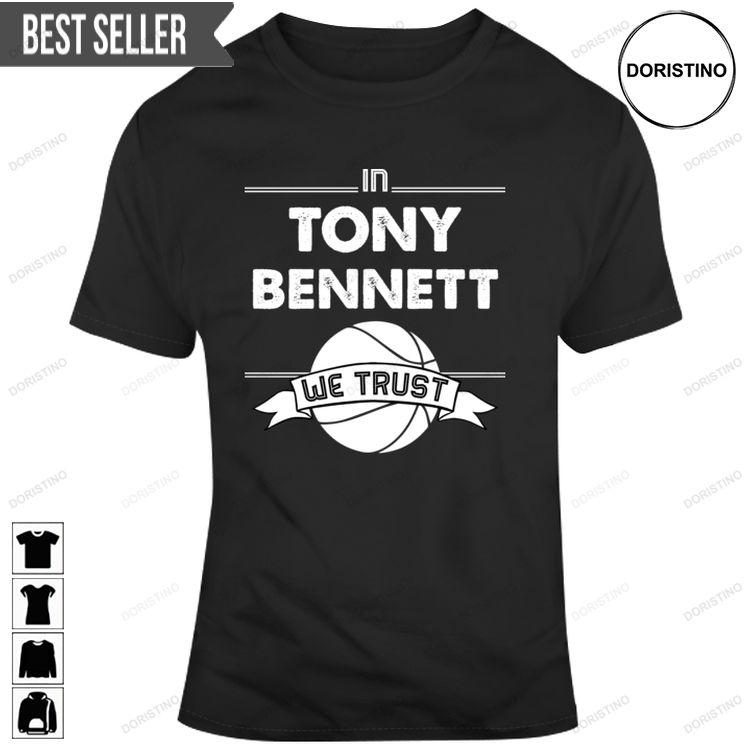 In Tony Bennett We Trust Basketball Themed For Mens And Women Sweatshirt Long Sleeve Hoodie