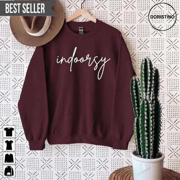 Indoorsy Hoodie Tshirt Sweatshirt