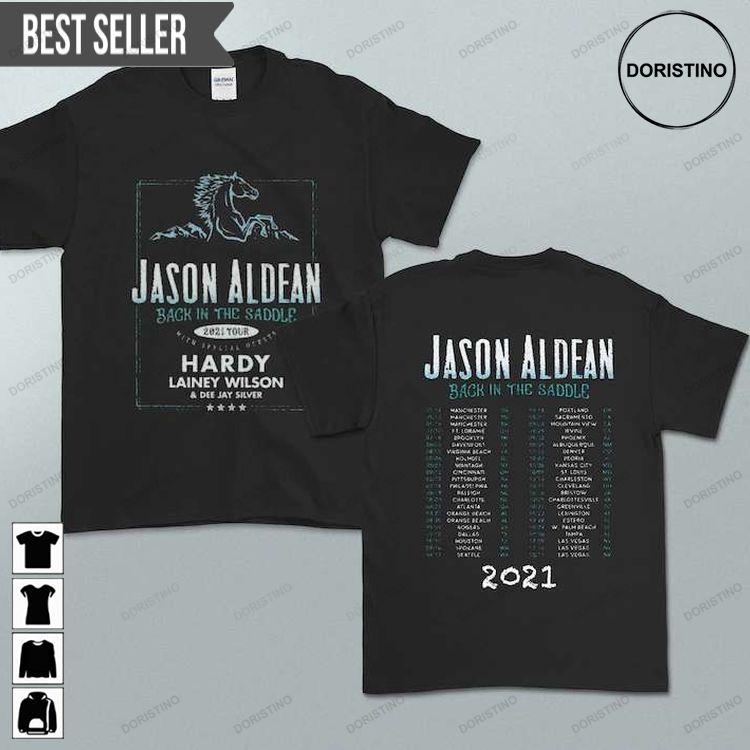 Jason Aldean 2021 Back In The Saddle Concert Tshirt Sweatshirt Hoodie