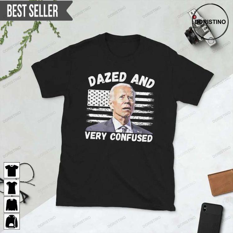 Joe Biden Dazed And Very Confused Tshirt Sweatshirt Hoodie