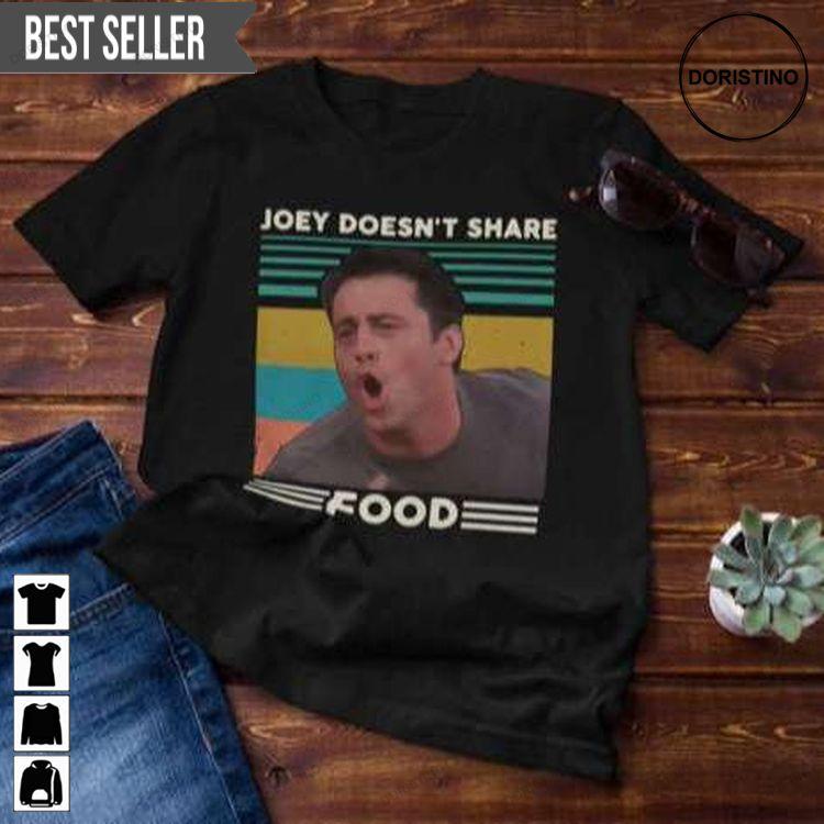 Joey Doesnt Share Food Friends Sweatshirt Long Sleeve Hoodie