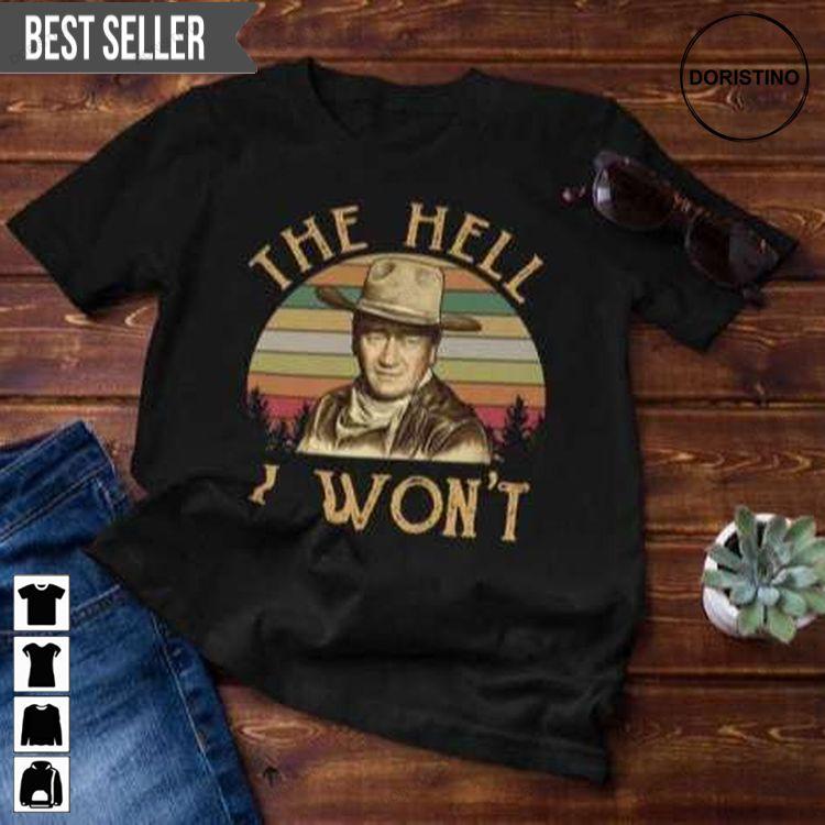 John The Hell I Wont Cowboy Film Sweatshirt Long Sleeve Hoodie