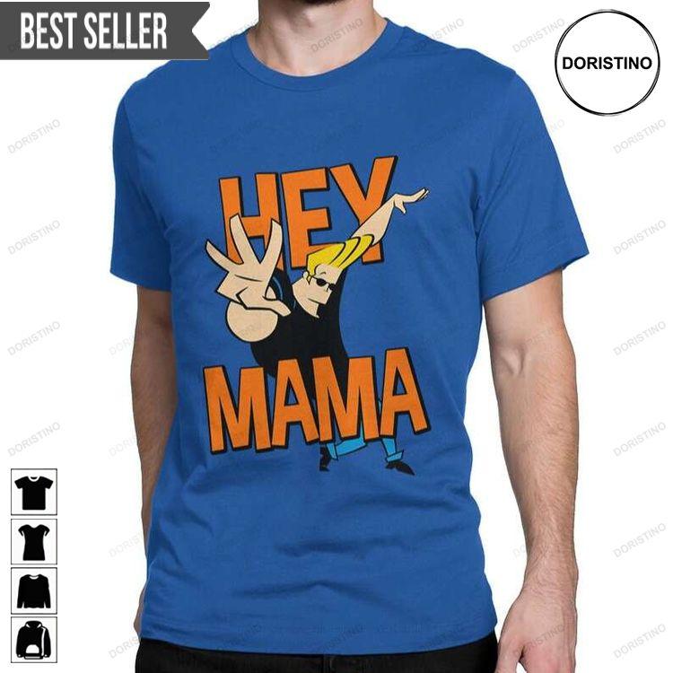 Johnny Bravo Hey Mama Hoodie Tshirt Sweatshirt