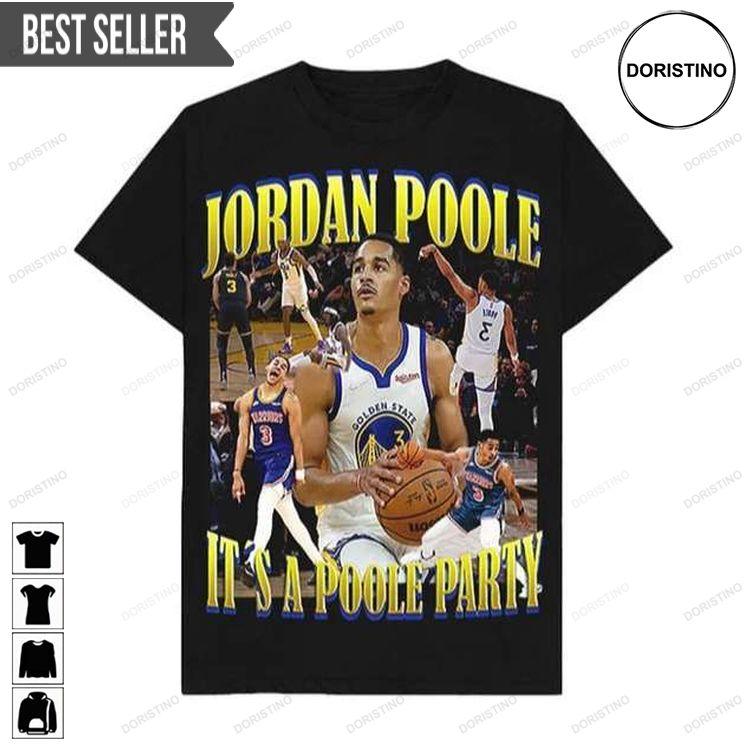Jordan Poole Its A Poole Party Nba Tshirt Sweatshirt Hoodie
