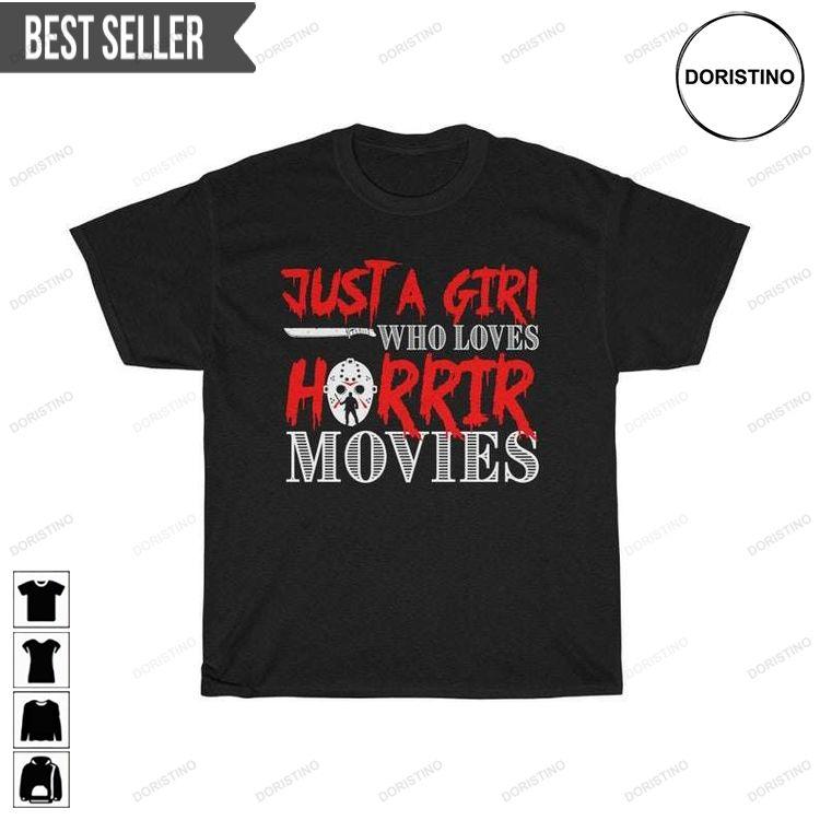 Just A Girl Who Loves Horror Movies Hoodie Tshirt Sweatshirt
