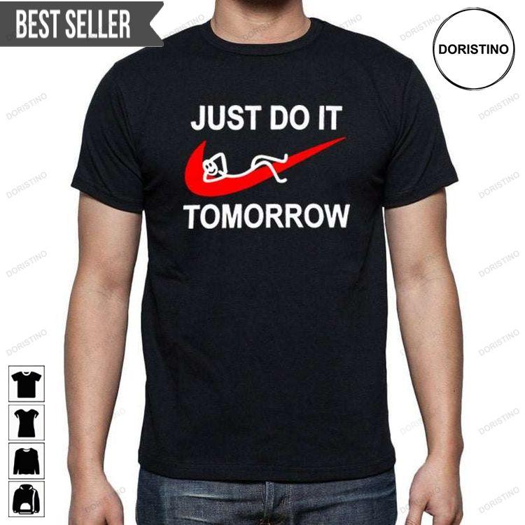 Just Do It Tomorrow Unisex Sweatshirt Long Sleeve Hoodie