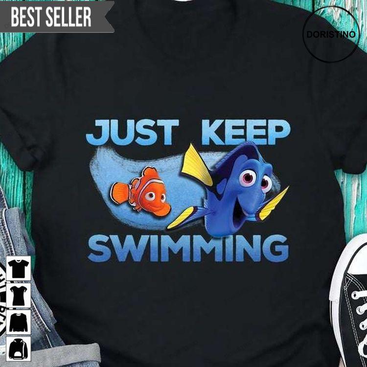 Just Keep Swimming Funny Nemo And Dory Unisex Hoodie Tshirt Sweatshirt