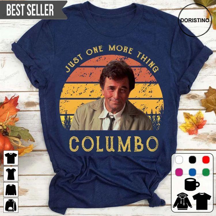 Just One More Thing Columbo Columbo Tshirt Sweatshirt Hoodie