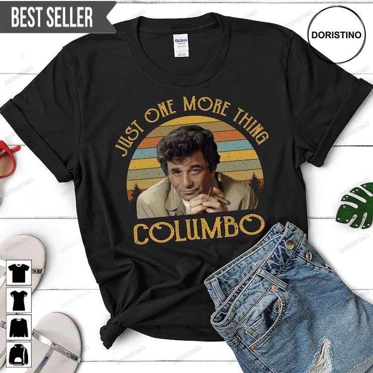 Just One More Thing Columbo Tshirt Sweatshirt Hoodie