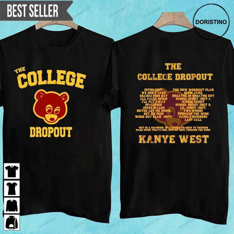 Kanye West College Dropout Tshirt Sweatshirt Hoodie