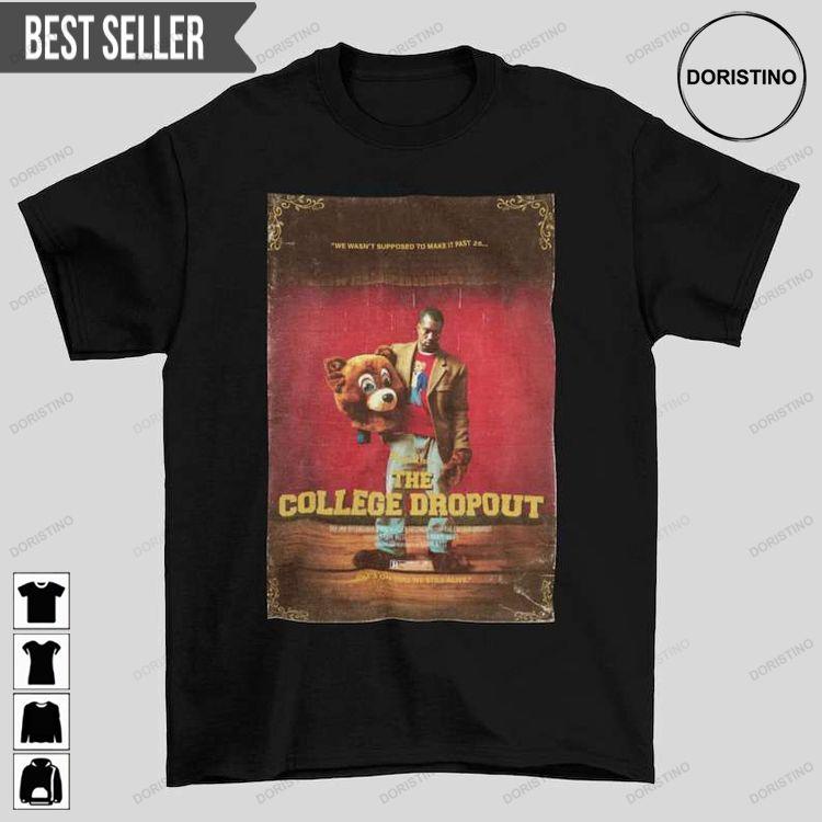 Kanye West Jeen Yuhs The College Dropout Poster Tshirt Sweatshirt Hoodie