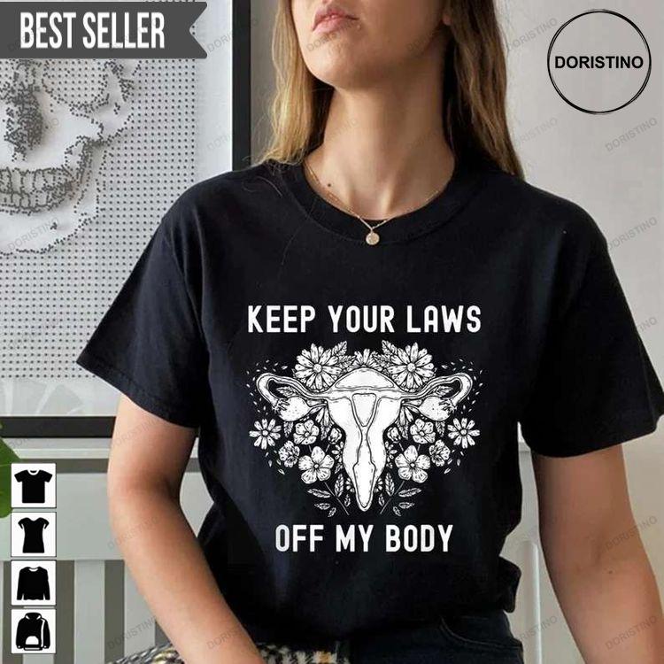 Keep Your Laws Off My Body My Body My Choice Abortion Is Healthcare Pro Abortion Pro-choice Sweatshirt Long Sleeve Hoodie