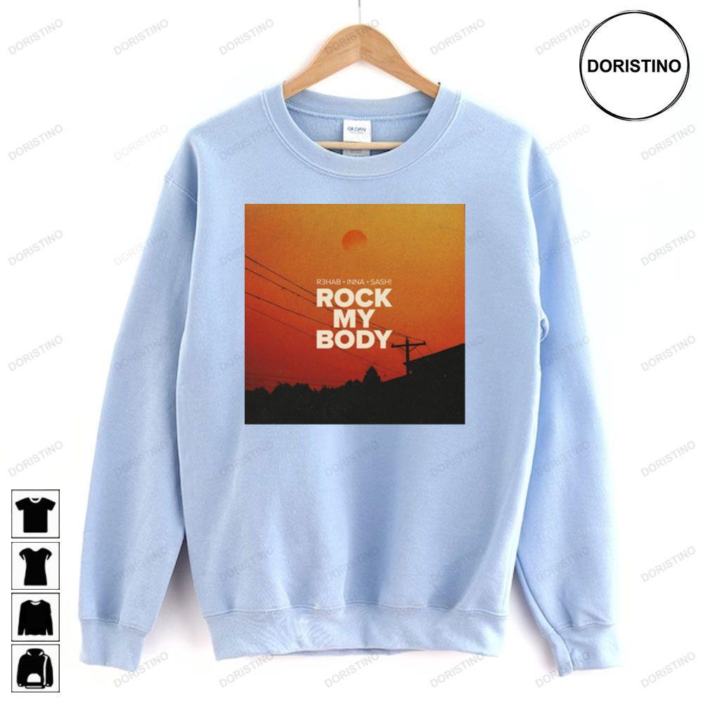 R3hab And Inna And Sash Rock My Body 2 Doristino Limited Edition T-shirts