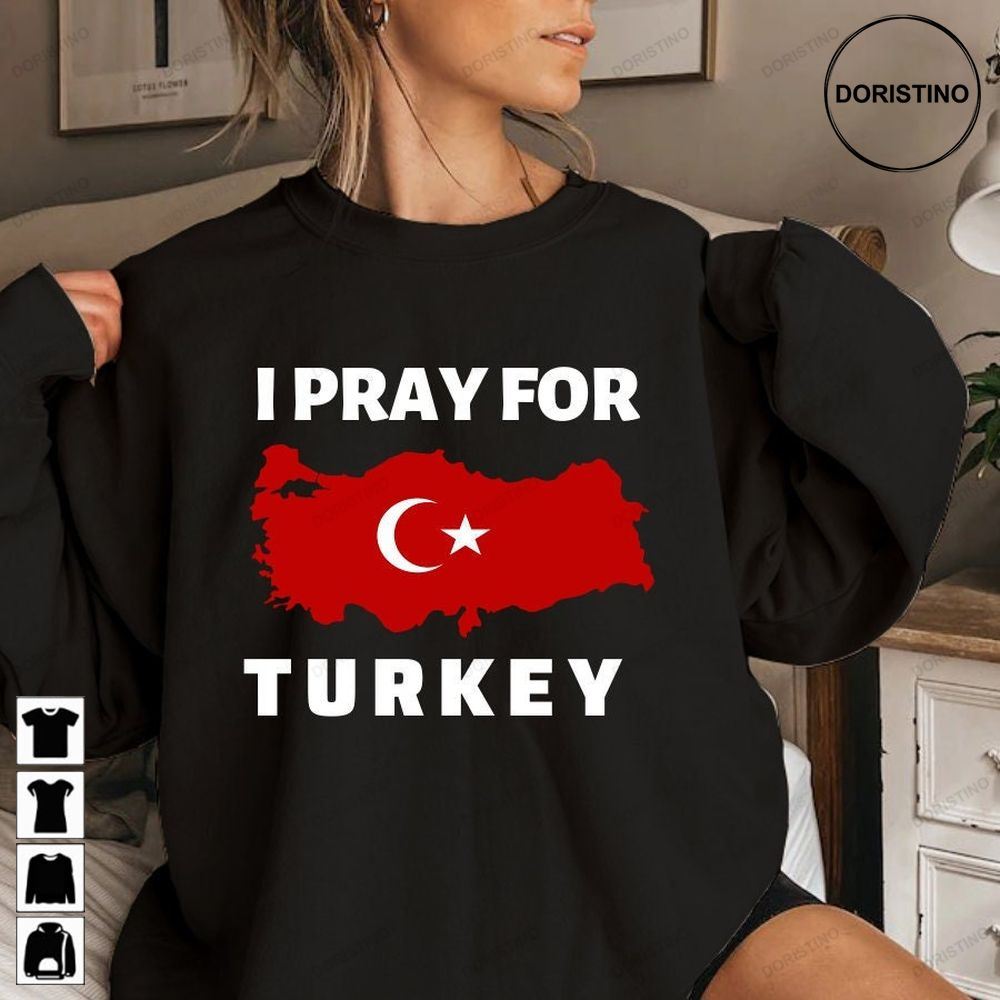 Pray For Turkey Turkey Prayer Turkey Turkey Flag Support Turkey Republic Of Turkey Ocx44 Awesome Shirts