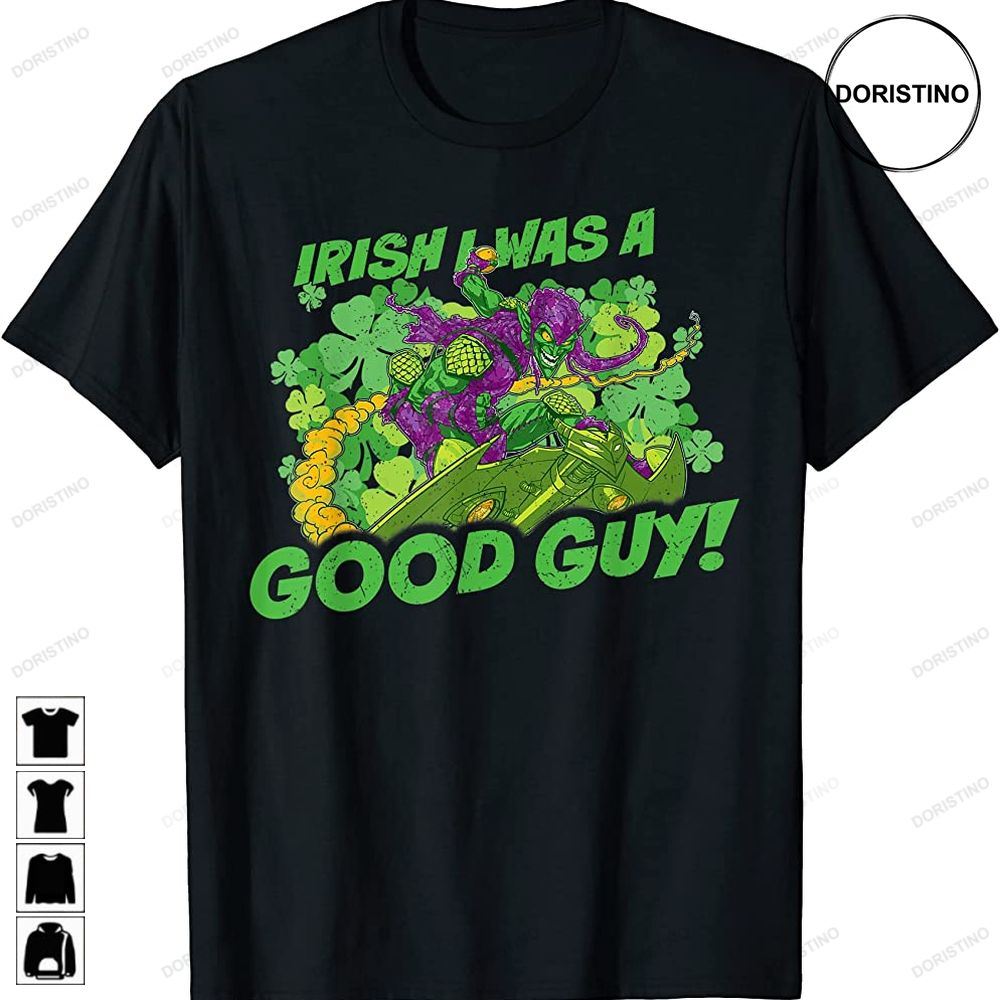 Green Goblin Irish I Was A Good Guy St Patricks Day Trending Style
