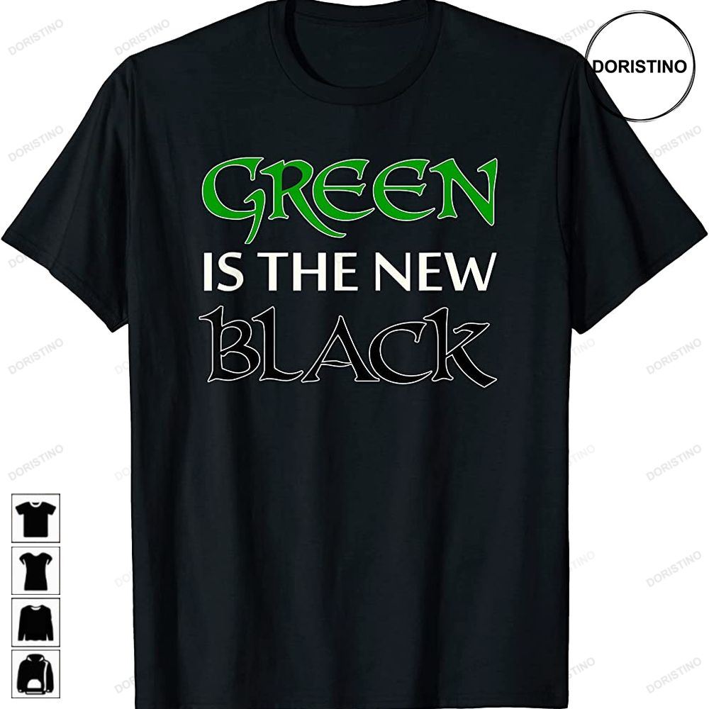 Green Is The New Black Irish St Patricks Day Gift Trending Style