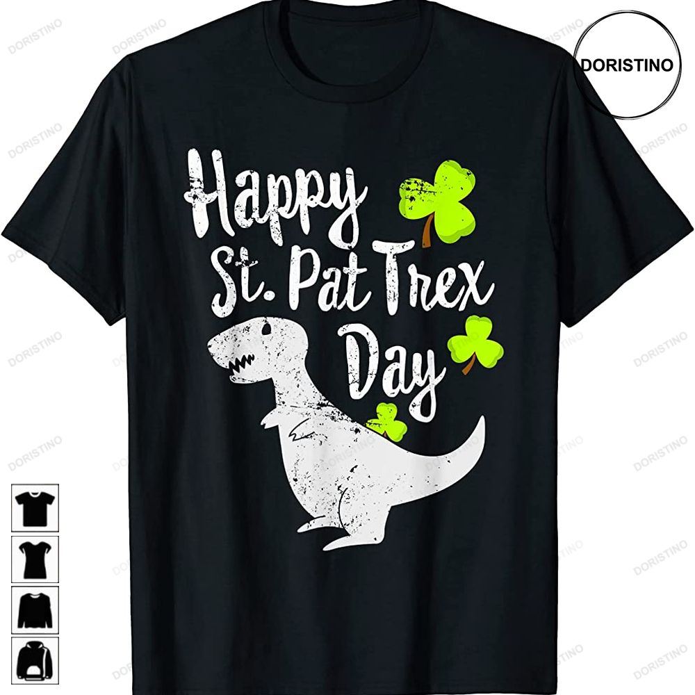 Happy St Pat T Rex Day Cute St Patricks Pun Gift Awesome Shirts