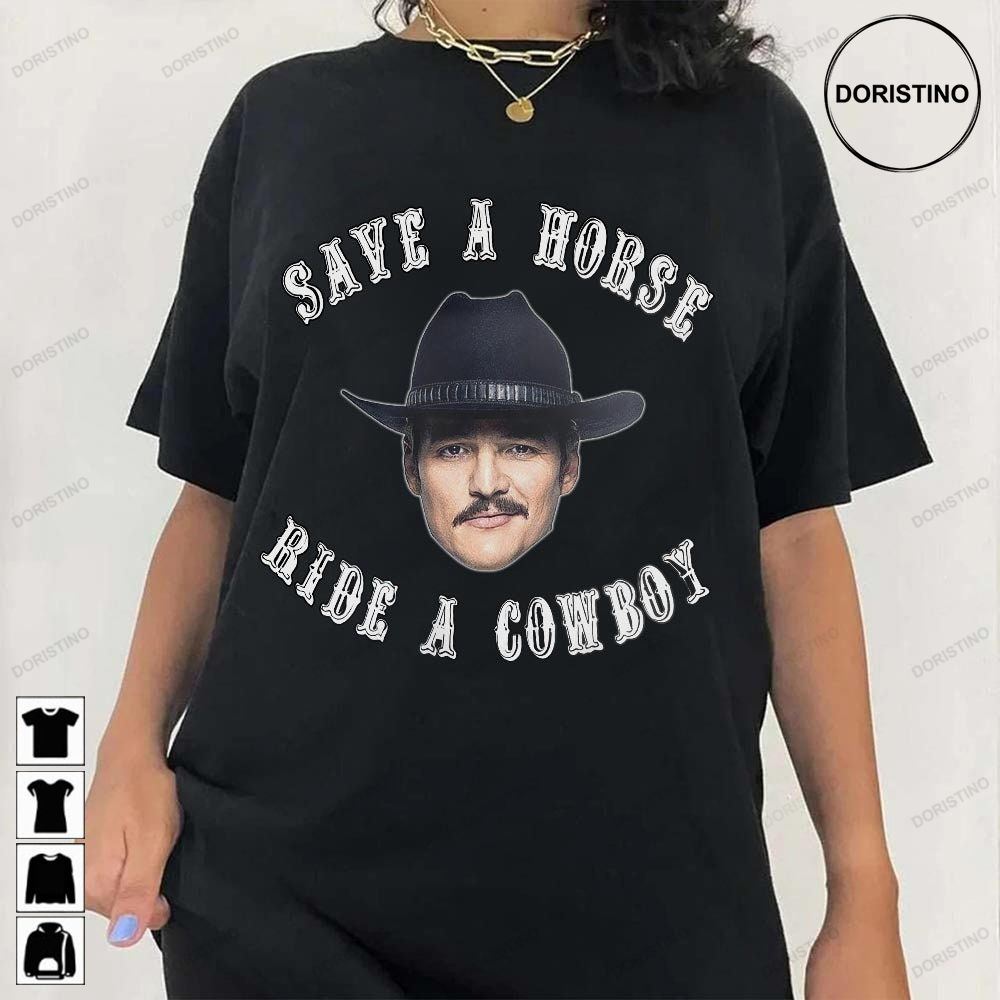 Pedro Pascal Save A Horse Ride A Cowboy And Man Unisex Vintage 90s Awesome Shirts