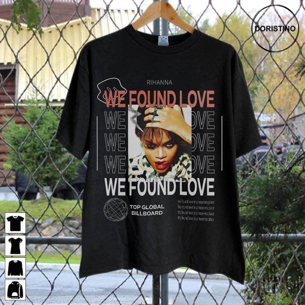 Rihanna We Found Love We Found Love In A Hopeless Place Lyrics Top Billboard 2023 Music Limited Edition T-shirts