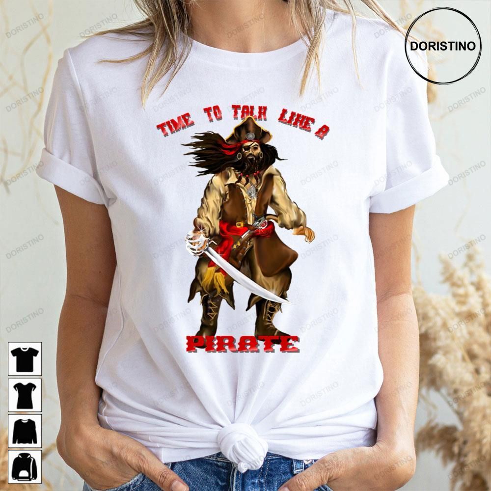 Time To Talk Like A Pirate Limited Edition T-shirts