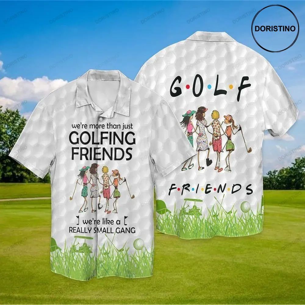 Golf Friends Were More Than Just Golfing Fridens Were Like A Really Small Gang Hawaiian Shirt