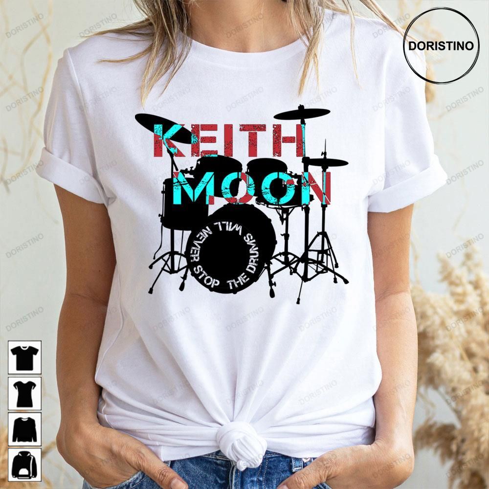 The Drum Will Never Stop Keith Moon Doristino Limited Edition T-shirts