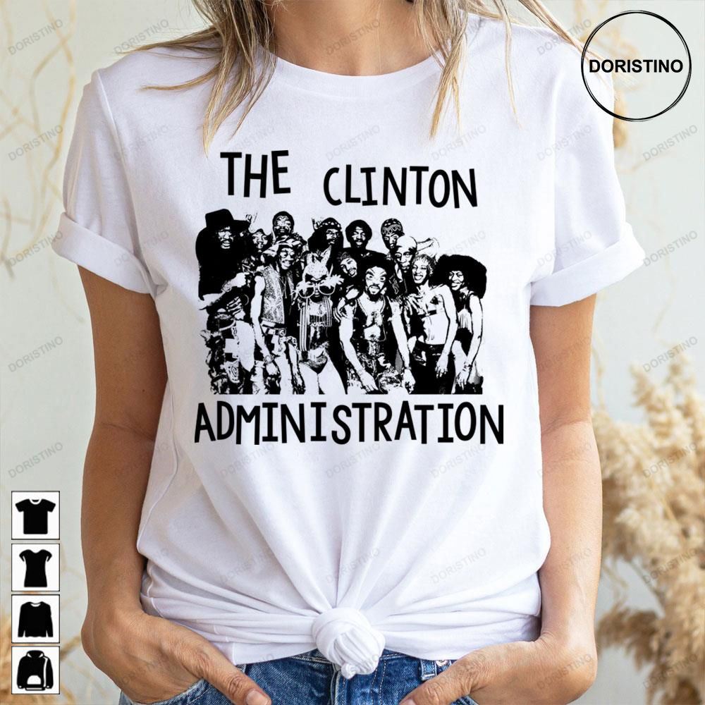 The George Clinton Administration Doristino Awesome Shirts