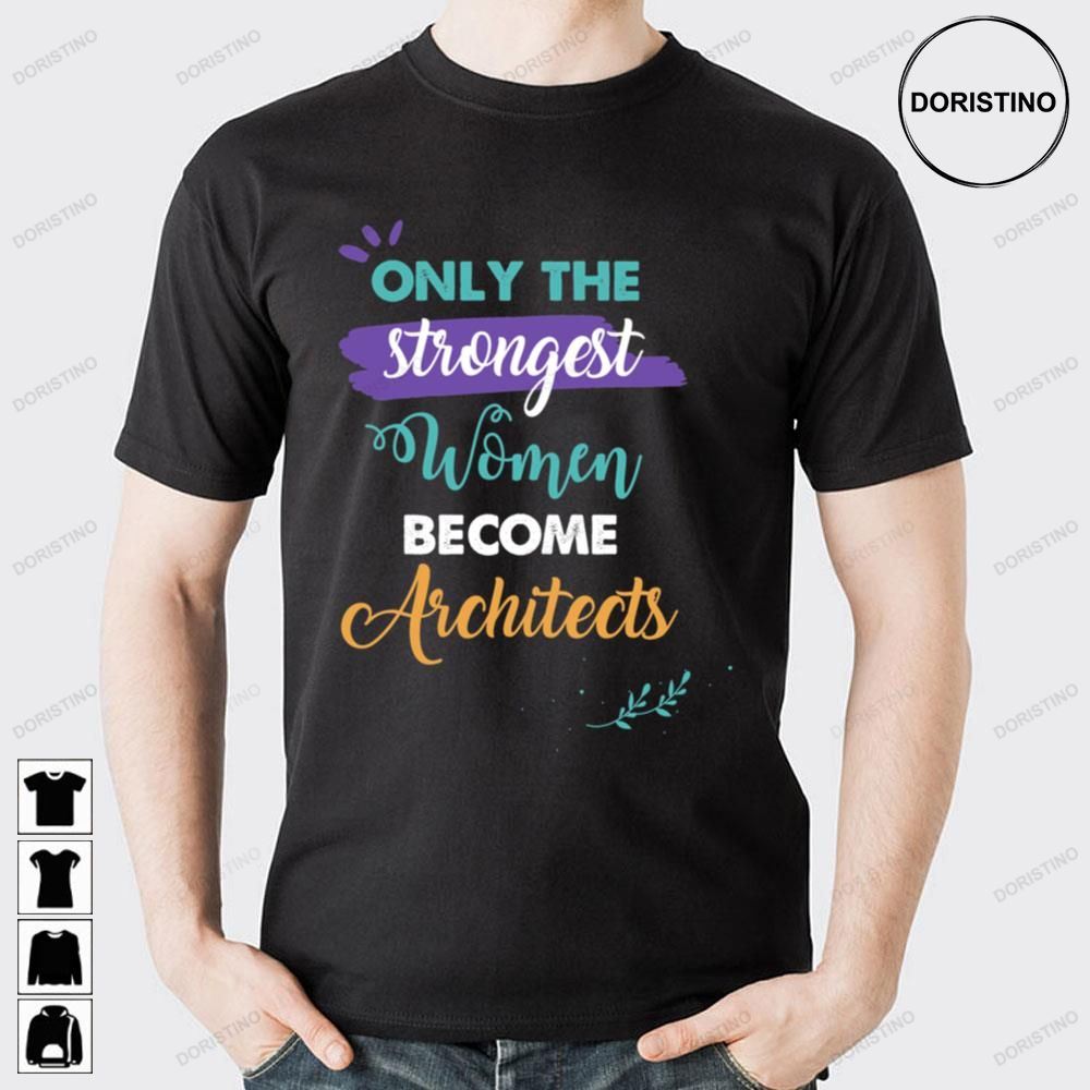 The Strongest Architects Doristino Awesome Shirts