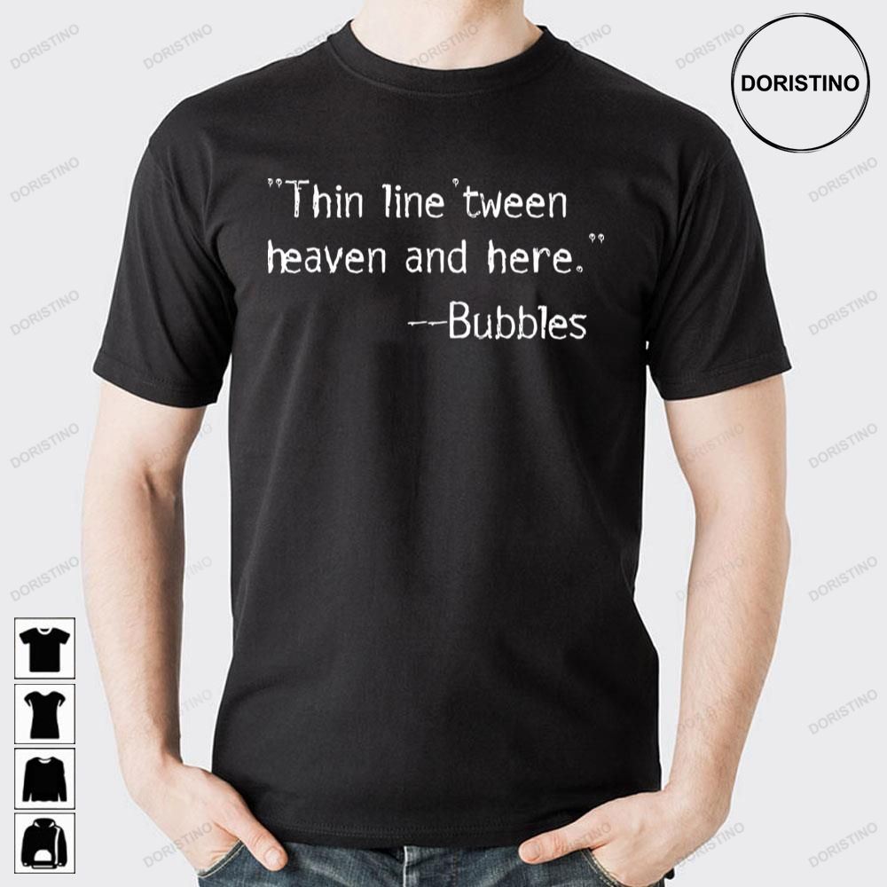 Thin Line 'tween Heaven And Here Omar The Wire Quote Doristino Awesome Shirts